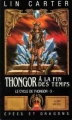 Couverture Le Cycle de Thongor, tome 5 : Thongor à la fin des temps Editions Albin Michel (Épées et dragons) 1987