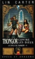 Couverture Le Cycle de Thongor, tome 3 : Thongor contre les dieux Editions Albin Michel (Épées et dragons) 1988
