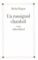 Couverture Un rossignol chantait Editions Albin Michel 2001