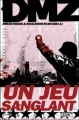 Couverture DMZ, tome 06 : Un jeu sanglant Editions Panini 2010