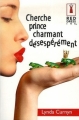 Couverture Cherche prince charmant désespérément Editions Harlequin (Red Dress Ink) 2005