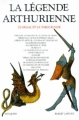 Couverture La légende arthurienne : Le Graal et la Table Ronde Editions Robert Laffont 1997