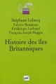 Couverture Histoire des îles Britanniques Editions Presses universitaires de France (PUF) (Quadrige - Manuels) 2007