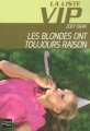 Couverture La Liste VIP, tome 6 : Les blondes ont toujours raison Editions Fleuve 2006