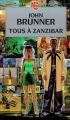 Couverture Tous à Zanzibar Editions Le Livre de Poche (Science-fiction) 2000