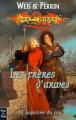 Couverture Dragonlance : Les Chroniques de Raistlin, tome 2 : Frères d'Armes Editions Fleuve (Noir - Lancedragon) 2000