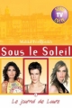 Couverture Sous le soleil, tome 1 : Le journal de Laure Editions Hachette 2005