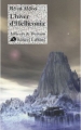 Couverture La trilogie d'Helliconia, tome 3 : L'hiver d'Helliconia Editions Robert Laffont (Ailleurs & demain) 2007
