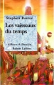 Couverture Les vaisseaux du temps Editions Robert Laffont (Ailleurs & demain) 1998