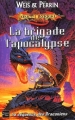 Couverture Dragonlance : La Séquence des Draconiens, tome 1 : La Brigade de l'Apocalypse Editions Fleuve (Noir - Lancedragon) 2004