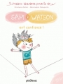 Couverture Sam & Watson ont confiance ! Editions Glénat (P'tit Glénat - Petites histoires pour la vie) 2016