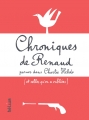 Couverture Chroniques de Renaud parues dans Charlie Hebdo (et celles qu'on a oubliées) Editions Hélium (Fiction) 2016