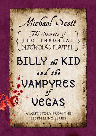 Couverture A Lost Story from the Secrets of the Immortal Nicholas Flamel: Billy the Kid and the Vampyres of Vegas