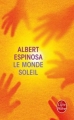 Couverture Le monde soleil / Les bracelets rouges Editions Le Livre de Poche 2014