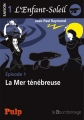 Couverture L'Enfant-Soleil, saison 1, tome 1 : La Mer ténébreuse Editions La Bourdonnaye (Pulp) 2015