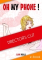 Couverture Oh My Phone ! : Director's Cut Editions EDB 2015