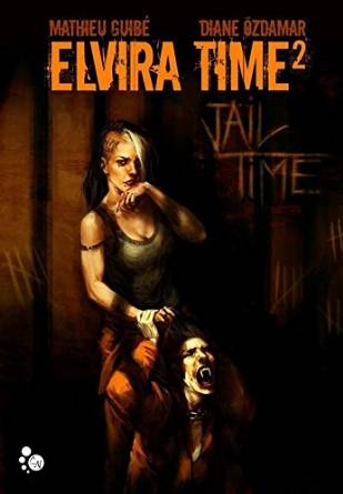 Couverture Elvira Time, intégrale, saison 2 : Jail Time