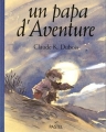 Couverture Un papa d'aventure Editions L'École des loisirs (Pastel) 1995