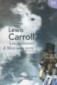 Couverture Les aventures d'Alice au coeur de la terre / Alice sous la Terre Editions Robert Laffont (Pavillons poche) 2016