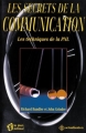 Couverture Les secrets de la communication : Les techniques de la PNL Editions Le jour 1982