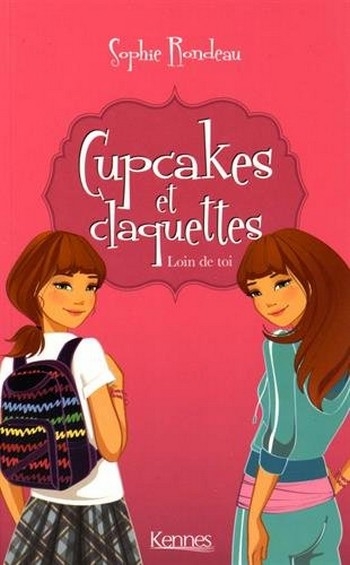 Couverture Cupcakes et claquettes, tome 1 : Loin de toi