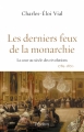 Couverture Les derniers feux de la monarchie - La cour au siècle des révolutions, 1789-1870 Editions Perrin 2016