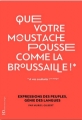 Couverture Que votre moustache pousse comme la broussaille ! Editions Ateliers Henry Dougier 2016