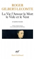 Couverture La vie l'amour la mort le vide et le vent et autres textes Editions Gallimard  (Poésie) 2015