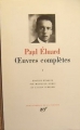Couverture Oeuvres Complètes (Paul Éluard), tome 1 Editions Gallimard  (Bibliothèque de la Pléiade) 2009