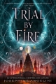 Couverture The Worldwalker Trilogy, book 1: Trial By Fire Editions Square Fish 2015
