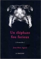 Couverture Un éléphant fou furieux : 10 nouvelles Editions La Dragonne 2005