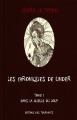 Couverture Les Chroniques De Under, tome 1 : Dans la Gueule du Loup Editions des Tourments 2014