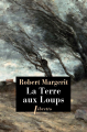 Couverture La Terre aux loups Editions Phebus (Libretto) 2015