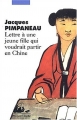 Couverture Lettre à une jeune fille qui voudrait partir en Chine Editions Philippe Picquier (Poche) 2004