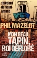 Couverture Phil Mazelot, tome 3 : Mon beau tapin, roi défloré Editions du 38 2016