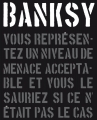 Couverture Banksy : Vous représentez un niveau de menace acceptable et vous le sauriez si ce n'était pas le cas Editions Gallimard  (Arts urbains - Alternatives) 2015