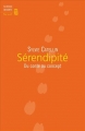 Couverture Sérendipité - Du conte au concept Editions Seuil (Science ouverte) 2014
