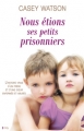 Couverture Nous étions ses petits prisonniers Editions City 2014