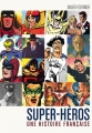 Couverture Super-héros, une histoire française Editions Huginn & Muninn 2014