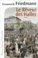 Couverture Le Rêveur des Halles Editions Calmann-Lévy (France de toujours et d'aujourd'hui) 2012