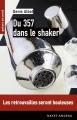 Couverture Du 357 dans le Shaker Editions Ravet-Anceau (Polars en nord) 2015