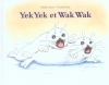 Couverture Yek Yek et Wak Wak Editions L'École des loisirs 2003