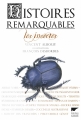 Couverture Histoires remarquables : Les insectes Editions Delachaux et Niestlé 2015