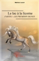 Couverture Le lac à la licorne, tome 1 : Les premiers signes Editions Autoédité 2009