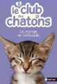 Couverture Le club des chatons, tome 09 : Le voyage de Gribouille Editions Nathan 2013