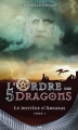 Couverture L'Ordre des 5 Dragons, tome 1 : Le mystère d'Abraxas Editions AdA 2016