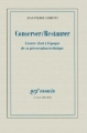 Couverture Conserver/restaurer : L'oeuvre d'art à l'époque de sa préservation technique Editions Gallimard  (Essais) 2016