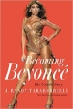 Couverture Becoming Beyoncé : The Untold Story Editions Grand Central Publishing 2015