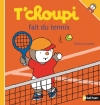 Couverture T'choupi joue au tennis / T'choupi fait du tennis Editions Nathan 2016