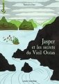 Couverture Jasper et les secrets du Vieil Océan Editions Bayard (Jeunesse - Estampille) 2013